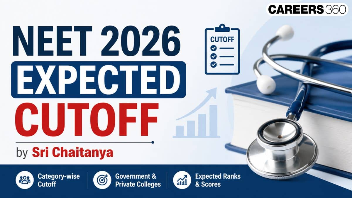 NEET 2026 Expected Cut Off by Sri Chaitanya - Qualifying Cutoff, Safe Scores
